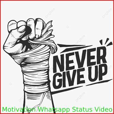 Never Give Up Motivation WhatsApp Status Video